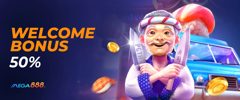 50% Welcome Bonus for Mega888 Slots